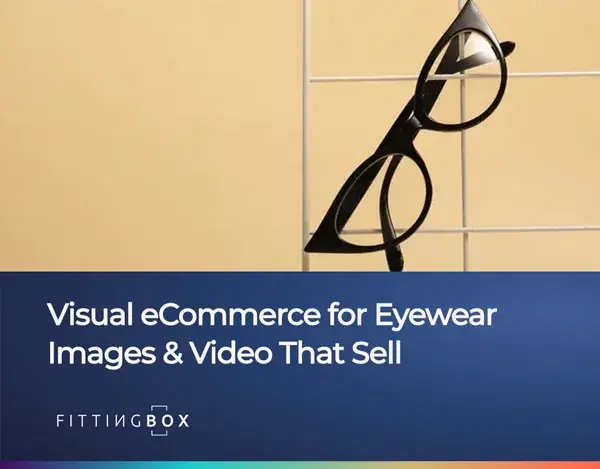 High-quality visuals and immersive tools to stand out in eyewear online