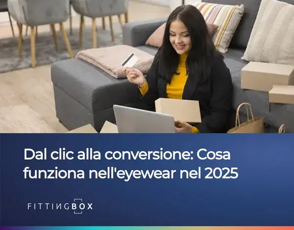 Suggerimenti per trasformare i clic in conversioni nella vendita di occhiali online